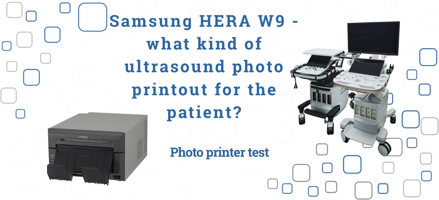Samsung HERA W9 – How to Print an Ultrasound Photo for a Patient? Photo Printer Test