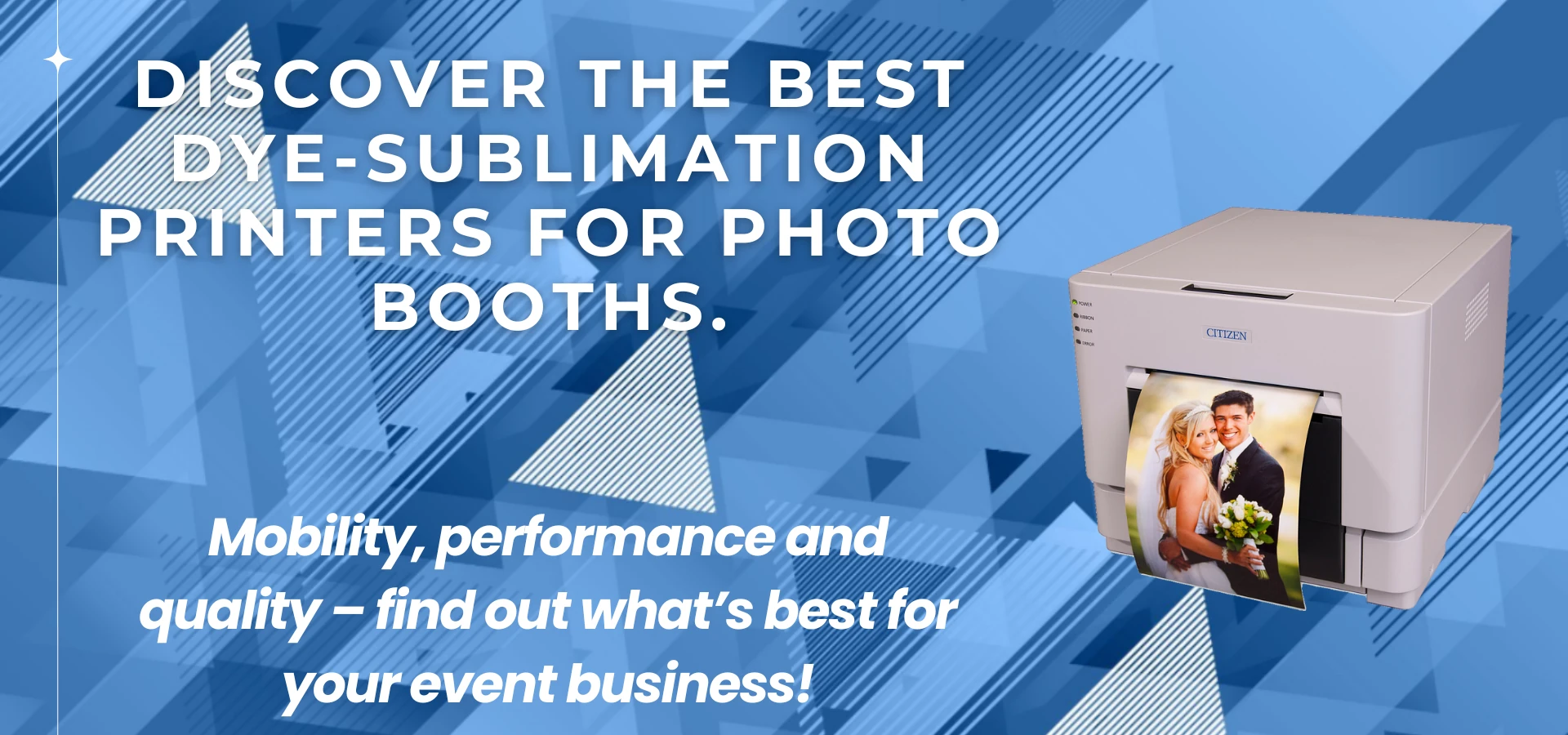 Discover the best dye-sublimation printers for photo booths.