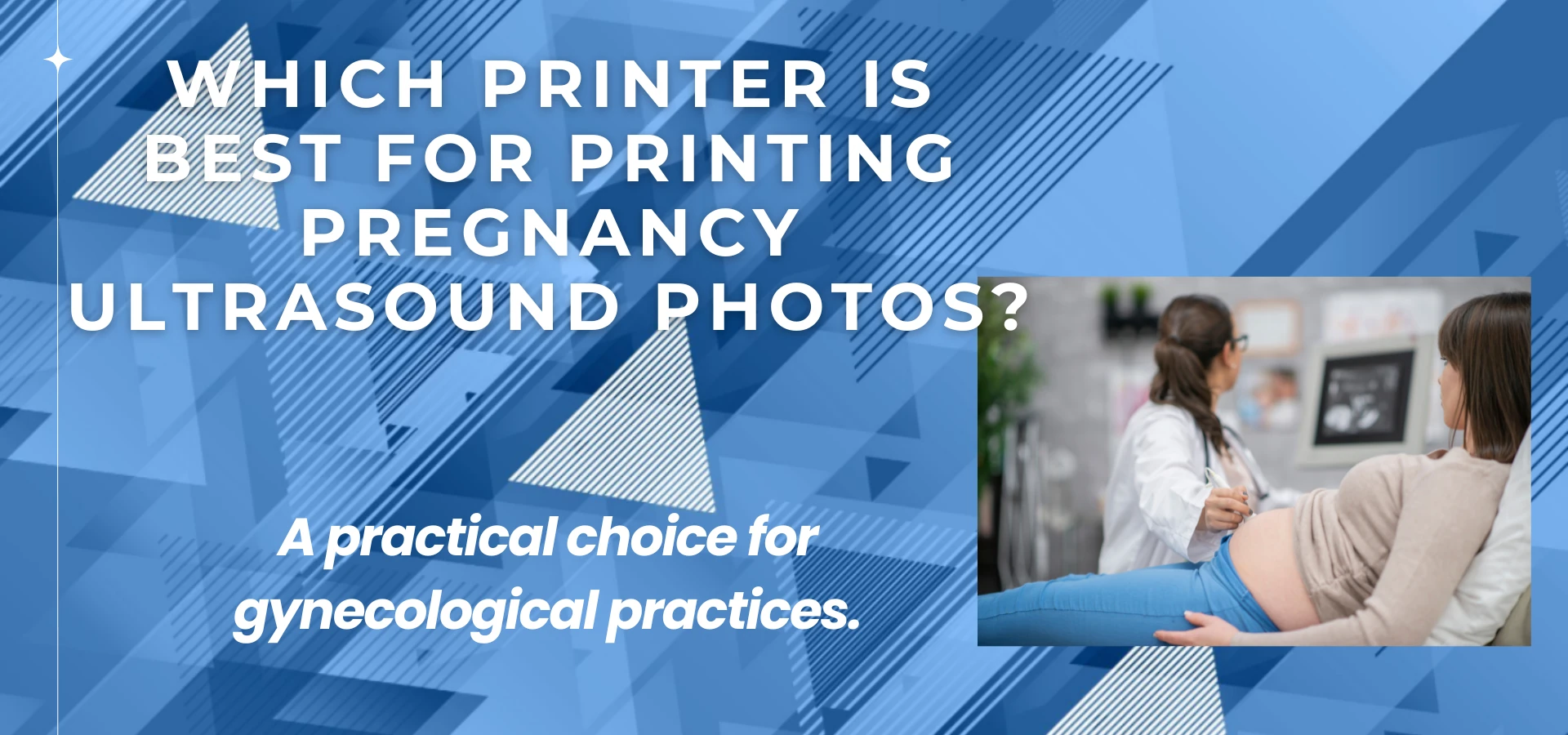 Which printer is best for printing pregnancy ultrasound photos?